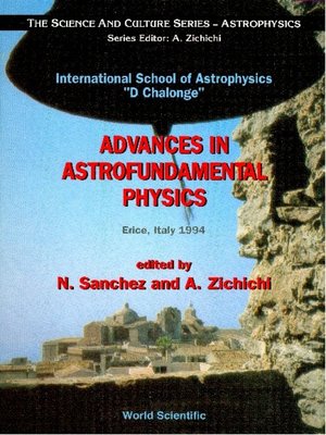 cover image of Advances In Astrofundamental Physics: International School of Astrophysics "D. Chalonge"